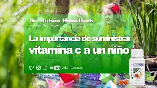 La importancia de suministrar Vitamina C a los niños  Rubén Hemelfarb [upl. by Atinrehs94]