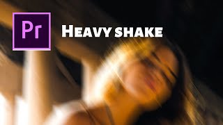 HEAVY SHAKE EFFECT In Premiere Pro  How To Make Video Shake Effect [upl. by Pitts]