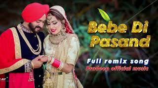 bebe di pasand full remix punjabi song jordan sandhu pradeep official music [upl. by Brabazon]