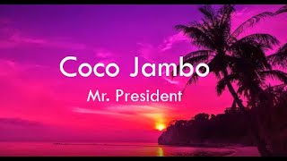 Coco Jambo Mr President lyrics [upl. by Rramo]