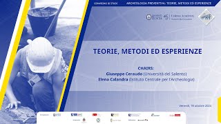 Convegno di Studi quotArcheologia preventiva teoriemetodi ed esperienzequot  Sessione I Parte I [upl. by Lancaster75]