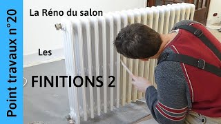 Les finitions partie 2  plinthes radiateur baguettes Salon n° 20 [upl. by Troyes]