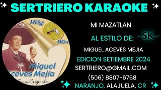 MI MAZATLAN  MIGUEL ACEVES MEJIA ORIGINAL DEMO SERTRIERO KARAOKE [upl. by Whiney]