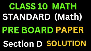 class 10 maths standard pre board paper solution Section D 20232024 morning shift pre board [upl. by La Verne]