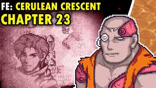 Graveyard of Guests  Fire Emblem Cerulean Crescent Chapter 23 [upl. by Amethyst875]