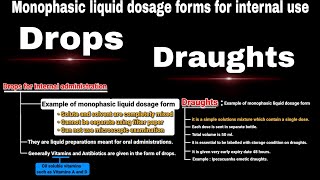 drops and draughts  monophasic liquid dosage form  BPharmacy  Pharmaceutics 1 Pharmacy Classes [upl. by Kalagher]