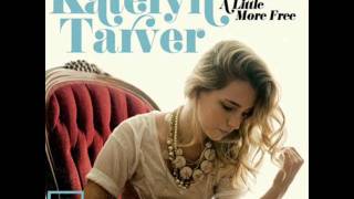 Its Good  Katelyn Tarver  Lyrics [upl. by Kraska]