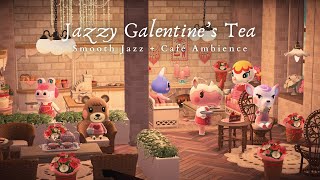 Jazzy Galentine’s Tea ☕ Café Ambience  Smooth Jazz Music 1 Hour No Ads  Studying Music  Work Aid🎧 [upl. by Pengelly]