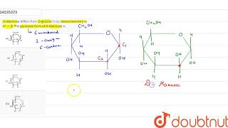 DMannose differs from Dglucose in its stereochemistry at C2 The pyranose form of DMannose is [upl. by Ennairej]