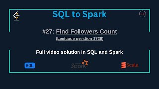 SQLtoSpark 27 Find Followers Count SQL amp Spark Solution  Leetcode SQL50 Challenge [upl. by Saville]