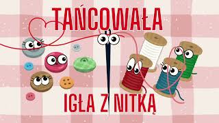 TAŃCOWAŁA IGŁA Z NITKĄ🧵JAN BRZECHWAbajki i wierszyki dla dzieci wierszyki po polskuanimowane [upl. by Ojyllek]