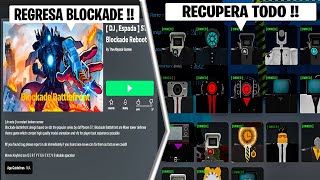 REGRESA BLOCKADE  ¿COMO RECUPERAR PERSONAJES y CEN  Roblox Skibidi Toilet Blockade Battlefront [upl. by Trow352]