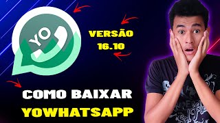 COMO BAIXAR YOWHATSAPP ATUALIZADO V1610 2021 [upl. by Irej]