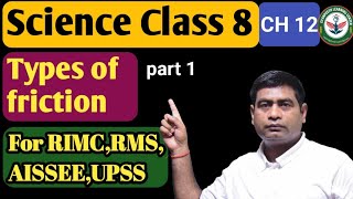 Types of friction part 1  Class 8 science NCERT Chapter 12  Full Detailed coverage of chapter [upl. by Dagall]