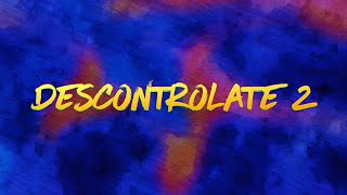 Tempo x Jowell amp Randy  Descontrolate 2 Lyric Video [upl. by Massarelli]