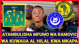 AL HILAL WAMEISHA SEMAJI ALLY KAMWE ATANGAZA MFUMO MPYA WA KIJERUMANI WA RAMOVIC WA KUWAUA AL HILAL [upl. by Camilla]