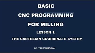 INTRODUCTION TO CNC MILL PROGRAMMING [upl. by Nina56]