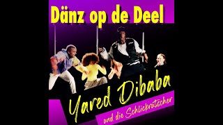 Yared Dibaba und die Schlickrutscher – Dänz op de Deel [upl. by Elaweda]