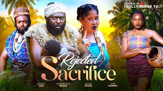 REJECTED SACRIFICE NGOZI EVUKA OGE DANIEL MARVELOUS EKUMA 2024movie ugezu nigerianmovie [upl. by Service]