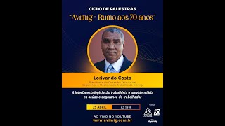 AVIMIG  Ciclo de Palestras  Dr Lorivando Costa [upl. by Meekah840]