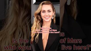 Miley Cyrus is ruling over the civilization on Marsmileycyrus Mars [upl. by Annauj]