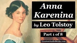 ANNA KARENINA by Leo Tolstoy  Part 1  FULL AudioBook 🎧📖  Greatest🌟AudioBooks [upl. by Melisenda]