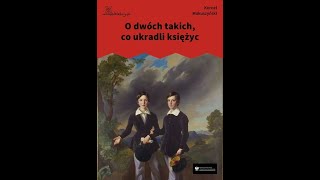 O dwóch takich co ukradli księżyc rozdział 2 w którym Jacek i Placek napełniają struchlały świat [upl. by Plato]