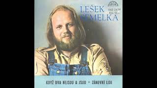 Lešek Semelka  Zánovní lidi 12121981 vydáno 1982 [upl. by Hogarth]