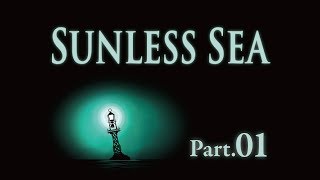 01 Sunless Sea  サンレスシー 【実況プレイ】 [upl. by Joye908]