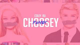 Choosey Remix  Coley Ru [upl. by Nnayelsel]