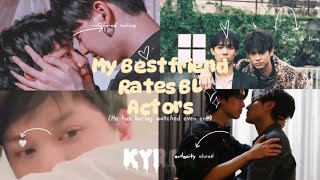 My Bestfriend Rates BL ACTORS I GOT OFFENDED 😭 [upl. by Ahseinod]