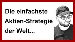 Aktien für Anfänger Die einfachste Aktien Strategie der Welt [upl. by Jestude]