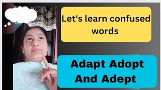 Words Often Confused Adapt Adopt And AdeptAdopt Adapt and Adept English Grammar Short [upl. by Biamonte]