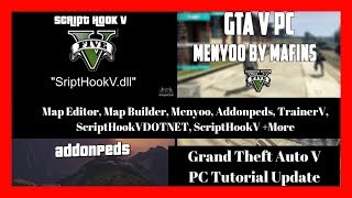 GTAV PC Tutorial Map Editor Map Builder Addonpeds TrainerV Menyoo Update Install Tutorial [upl. by Ramiah]