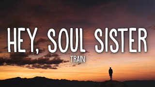 Train  Hey Soul Sister Lyrics [upl. by Urbanus]