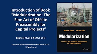 Introduction of Book “Modularization The Fine Art of Offsite Preassembly for Capital Projects” [upl. by Buddie]