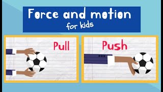 Push and Pull for Kids  Force and Motion [upl. by Schonthal]