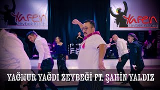 Yağmur Yağdı Zeybeği ft Şahin YALDIZ [upl. by Diandra]