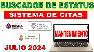 BECAS BENITO JUAREZ JULIO 2024 Buscador Estatus y Sistema Citas en 🛠️ MANTENIMIENTO 👷 [upl. by Snilloc]