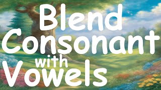 Blend Consonant Sound with Vowel Sound AEIOU blending CV Phonics Two Letter Sounds Short Vowel Sound [upl. by Yrrep]