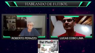 Hablemos de Futbol  Roberto Perazzo Lucas Cobo Lima Programa 3 Temporada 2024 [upl. by Scoter304]