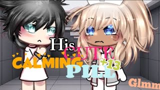 His CUTE calming PILL ✨💗 13✨💗GLMM ✨💗 glmm ✨💗 Original ✨💗 Gacha Life Mini Movie ✨💗 Pt 1 ✨💗 [upl. by Slotnick]