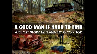 A Good Man is Hard to Find  Flannery OConnor [upl. by Llehsram]