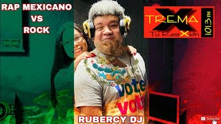 Rap Mexicano Vs Rock Pesado Mix  Rubercy DJ Extrema 1013FM [upl. by Emilio]