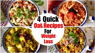 4 Quick and Easy Oats Breakfast Recipes  How to make savoury veg Oatmeal  Oats for Weight Loss [upl. by Ytsenoh85]