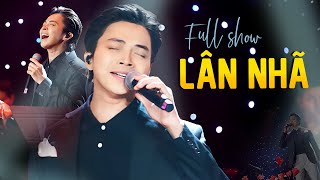 Lân Nhã 2023 Full Show  CHỈ CẦN EM HẠNH PHÚC  Đêm Nhạc Trẻ Buồn Tâm Trạng Ai Nghe Cũng Khóc [upl. by Yhtomot115]