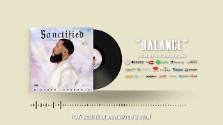 Richard Lorenzo Jr  Balance Official Audio [upl. by Phalan]