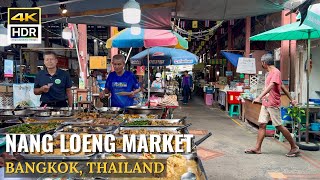 BANGKOK Nang Loeng Market quotLegendary Food Adventure in Bangkokquot MUST TRY  Thailand 4K HDR [upl. by Atnahsa]