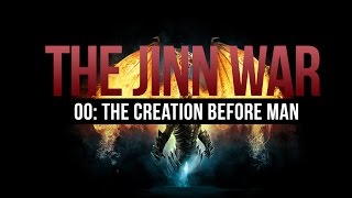 The Jinn War  Creation Before Mankind [upl. by Esinart739]