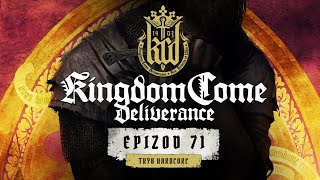 Kingdom Come Deliverance  Tryb Hardcore  Rycerz Rozbójnik  071 [upl. by Linzy]